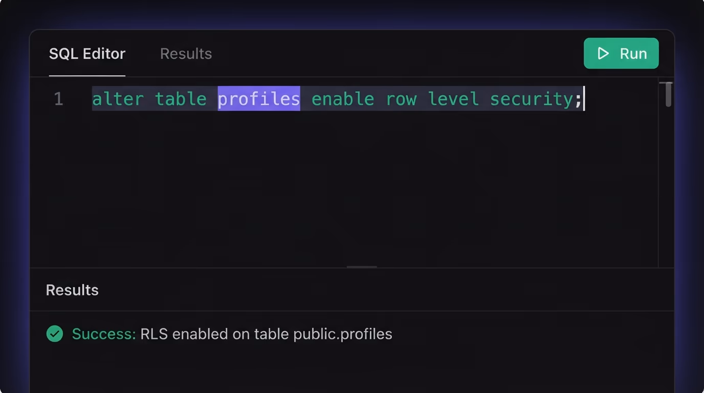 Enable row level security in Supabase, the SQL editor running alter table enable row level security on the profiles table